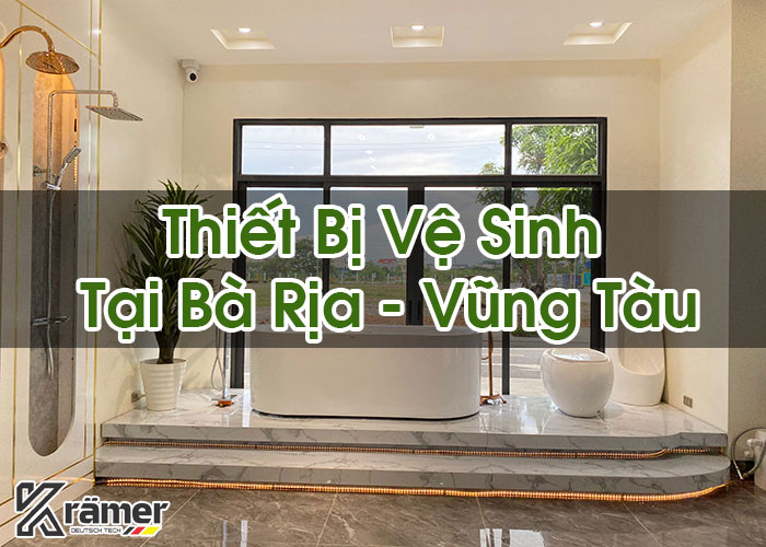 Thiết Bị Vệ Sinh Tại Bà Rịa - Vũng Tàu