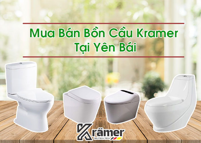 Mua Bán Bồn Cầu Kramer Tại Yên Bái