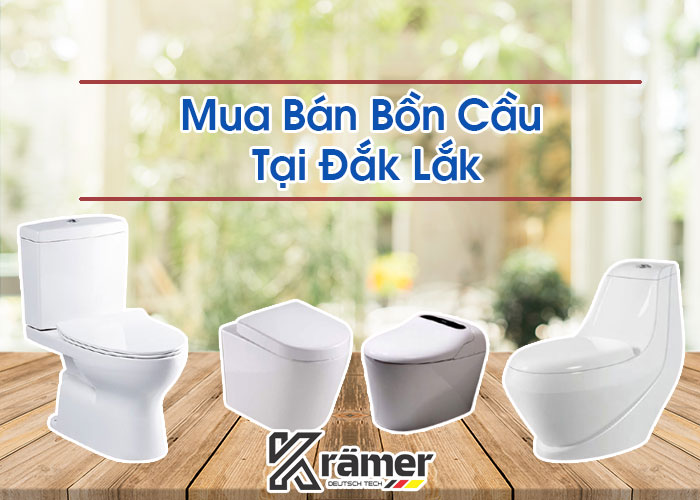 Mua Bán Bồn Cầu Tại Đắk Lắk