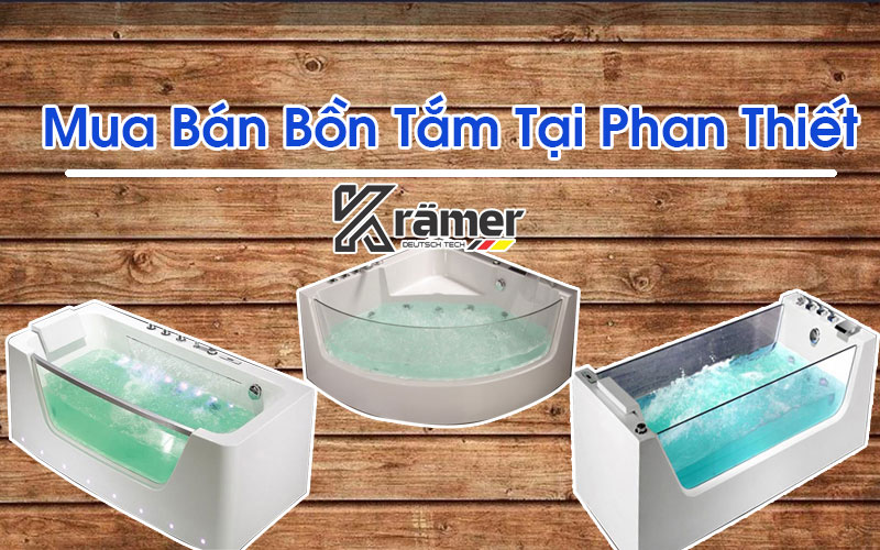 Mua Bán Bồn Tắm Tại Phan Thiết