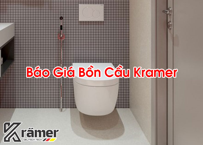 Báo Giá Bồn Cầu Kramer