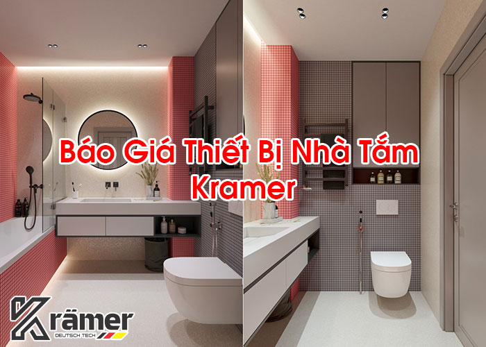 Báo Giá Thiết Bị Nhà Tắm Kramer