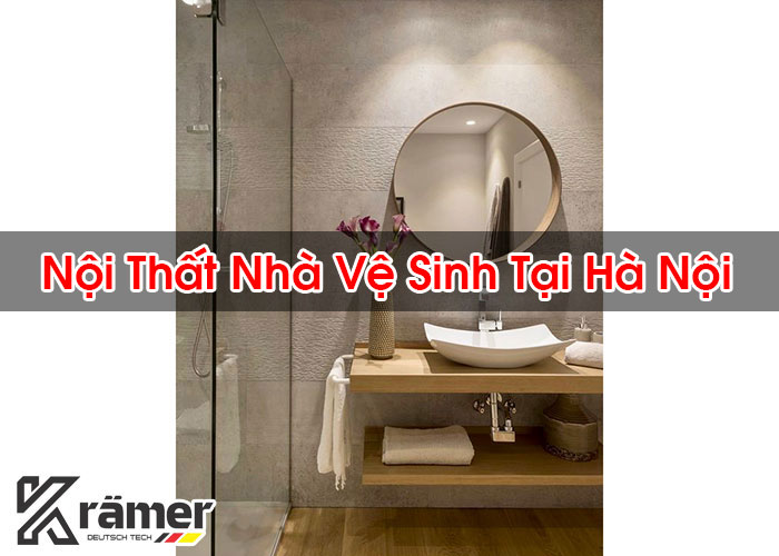 Nội Thất Nhà Vệ Sinh Tại Hà Nội