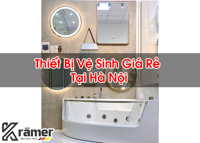 Thiết Bị Vệ Sinh Giá Rẻ Tại Hà Nội